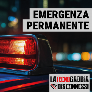 Emergenza permanente - La TecnoGabbia