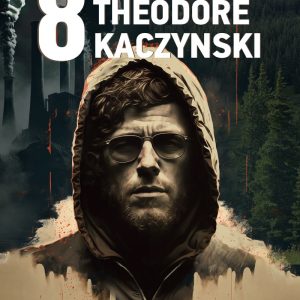 8 Autori su Theodore Kaczynski