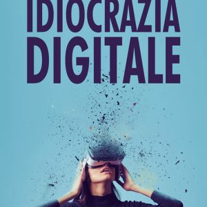 Idiocrazia Digitale